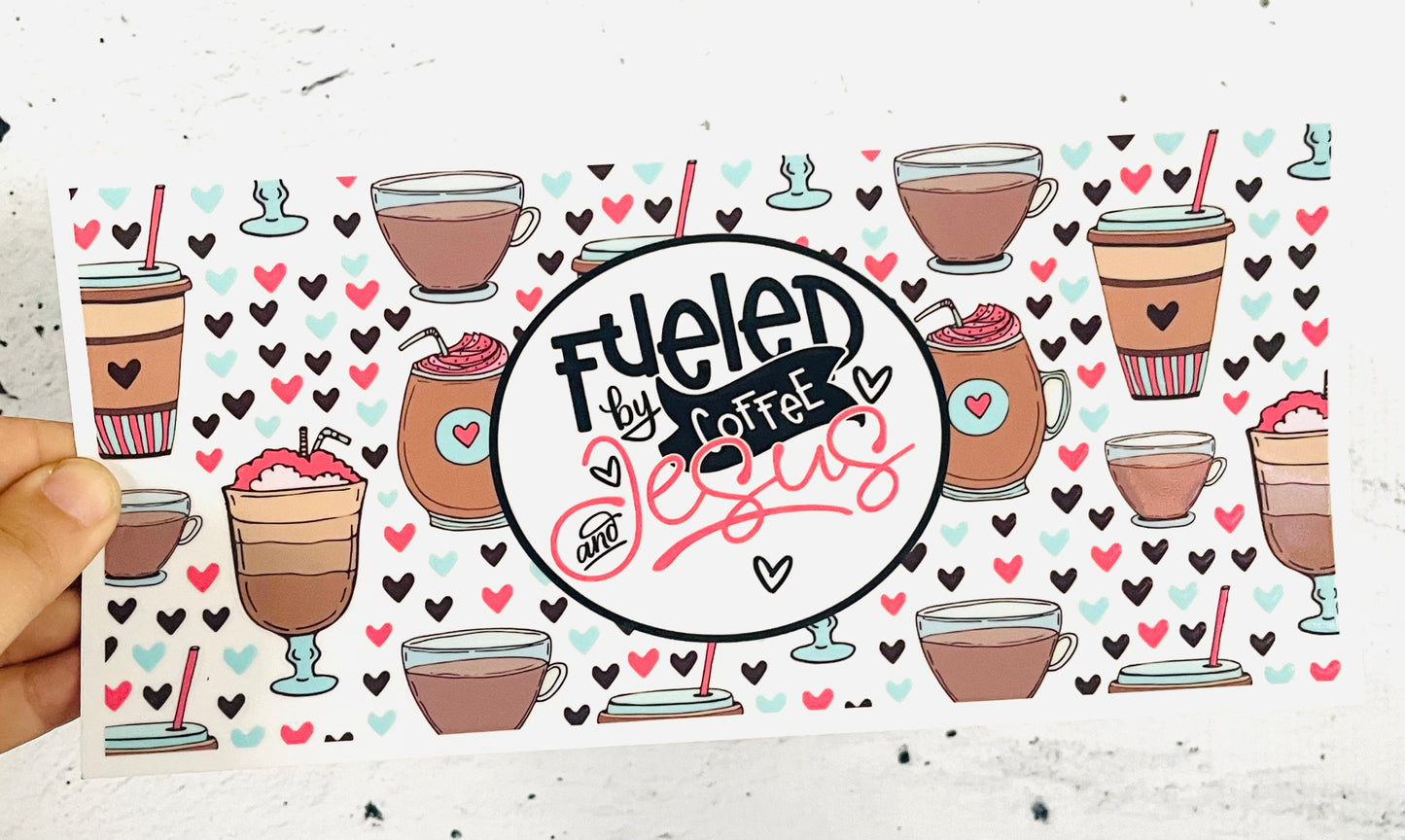 Fueled by Coffee and Jesus UV DTF transfer for 16oz glass