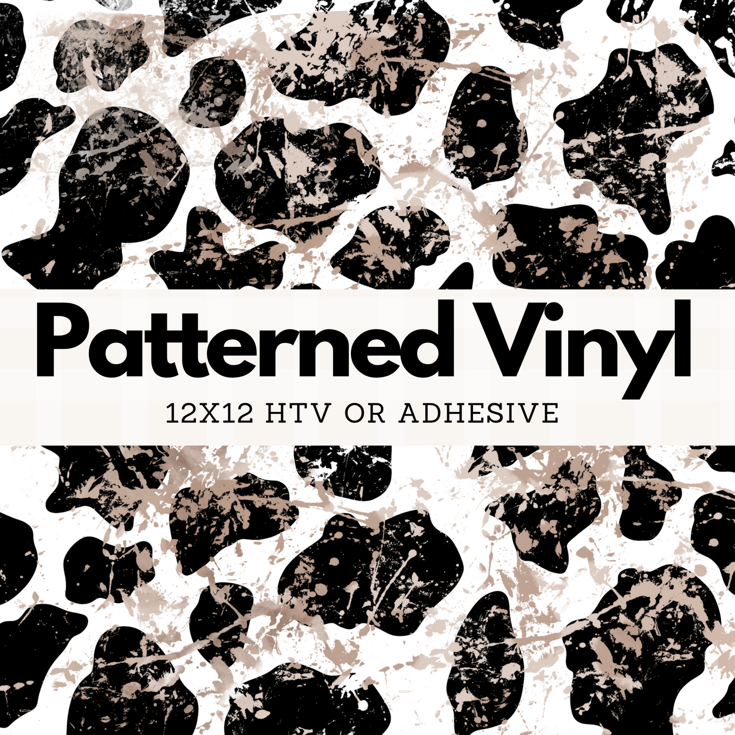 Splatter Cow Print Patterned Vinyl 12X12 Sheet