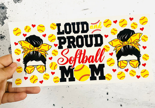 Loud and Proud Softball Mom UV DTF transfer for 16oz glass