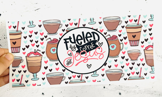 Fueled by Coffee and Jesus UV DTF transfer for 16oz glass