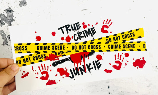 True Crime Junkie blood splatter UV DTF transfer for 16oz glass