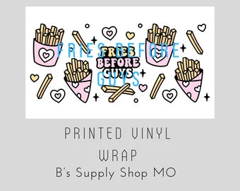 Fries before Guys | 16 oz Libbey Glass | Beer Can Glass Decal | Printed Adhesive Vinyl Full Wrap